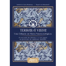 TERRAS À VISTA! UMA ODISSEIA EM MARES NANOTECNOLÓGICOS A TRAVESSIA DO DIREITO O SEU PAPEL NA PROTEÇÃO DO AMBIENTE MARINHO