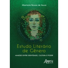 ESTUDO LITERÁRIO DE GÊNERO: MIMESES ENTRE IDENTIDADE, CULTURA E PODER