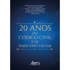 20 ANOS DO CÓDIGO CIVIL E OS PARECERES DO IAB