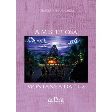 A MISTERIOSA MONTANHA DA LUZ