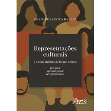 REPRESENTAÇÕES CULTURAIS E O LIVRO DIDÁTICO DE LÍNGUA INGLESA: POR UMA APRENDIZAGEM RESSIGNIFICATIVA