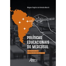 POLÍTICAS EDUCACIONAIS DO MERCOSUL: INTEGRAÇÃO E QUALIDADE NO ENSINO