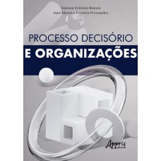 PROCESSO DECISÓRIO E ORGANIZAÇÕES