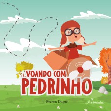 VOANDO COM PEDRINHO