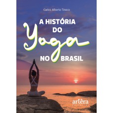 A HISTÓRIA DO YOGA NO BRASIL