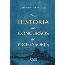 UMA HISTÓRIA DE CONCURSOS DE PROFESSORES