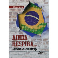 AINDA RESPIRA...: A DEMOCRACIA SOB AMEAÇA