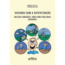 VIVENDO COM A HIPERTENSÃO: UM GUIA AMIGÁVEL PARA UMA VIDA MAIS SAUDÁVEL!