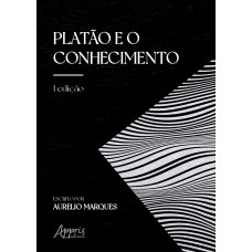 PLATÃO E O CONHECIMENTO