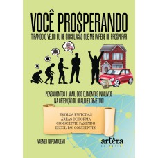 VOCÊ PROSPERANDO: TIRANDO O VELHO EU DE CIRCULAÇÃO QUE ME IMPEDE A PROSPERAR!