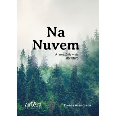 NA NUVEM: A AMAZÔNIA VISTA NO FUTURO