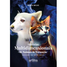 HISTÓRIAS MULTIDIMENSIONAIS DE ANIMAIS DE ESTIMAÇÃO