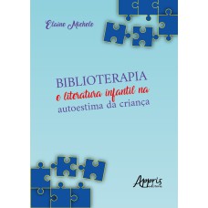 BIBLIOTERAPIA E LITERATURA INFANTIL NA AUTOESTIMA DA CRIANÇA