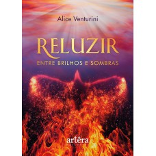 RELUZIR: ENTRE BRILHOS E SOMBRAS