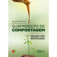 SUBPRODUTO DE COMPOSTAGEM:: AVALIAÇÃO COMO BIOFERTILIZANTE