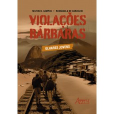 VIOLAÇÕES BÁRBARAS: OLHARES JOVENS