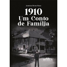 1910 - UM CONTO DE FAMÍLIA