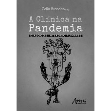 A CLÍNICA NA PANDEMIA: DIÁLOGOS INTERDISCIPLINARES