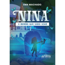 NINA, A MENINA QUE SABIA VOAR