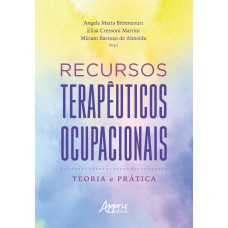 RECURSOS TERAPÊUTICOS OCUPACIONAIS:: TEORIA E PRÁTICA