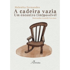 A CADEIRA VAZIA: UM ENCONTRO (IM)POSSÍVEL