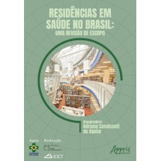 RESIDÊNCIAS EM SAÚDE NO BRASIL: UMA REVISÃO DE ESCOPO