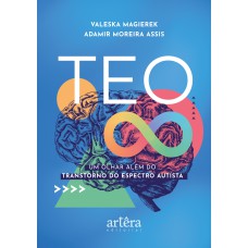 TEO:: UM OLHAR ALÉM DO TRANSTORNO DO ESPECTRO AUTISTA