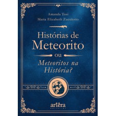 HISTÓRIAS DE METEORITO:: OU METEORITOS NA HISTÓRIA?