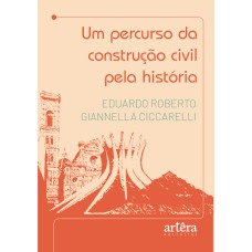 UM PERCURSO DA CONSTRUÇÃO CIVIL PELA HISTÓRIA