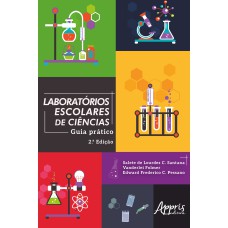 LABORATÓRIOS ESCOLARES DE CIÊNCIAS:: GUIA PRÁTICO