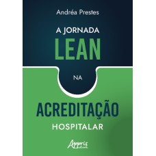 A JORNADA LEAN NA ACREDITAÇÃO HOSPITALAR