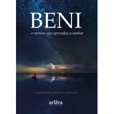 BENI, O MENINO QUE APRENDEU A SONHAR