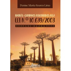 BAOBÁS: CAMINHOS PERCORRIDOS PELA LEI N.º 10.639/2003