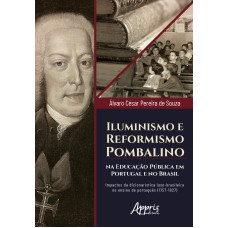 ILUMINISMO E REFORMISMO POMBALINO: IMPACTOS DA DICIONARÍSTICA LUSO-2024 BRASILEIRA NO ENSINO DE PORTUGUÊS (1757-1827)