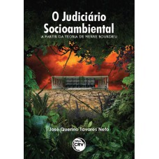 O JUDICIÁRIO SOCIOAMBIENTAL A PARTIR DA TEORIA DE PIERRE BOURDIEU