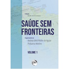 SAÚDE SEM FRONTEIRAS COLEÇÃO: SAÚDE SEM FRONTEIRAS - VOLUME 1