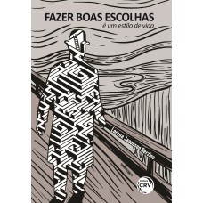 FAZER BOAS ESCOLHAS É UM ESTILO DE VIDA