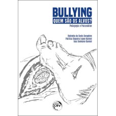 BULLYING: QUEM SÃO OS ALVOS? PSICANÁLISE E PEDAGOGIA