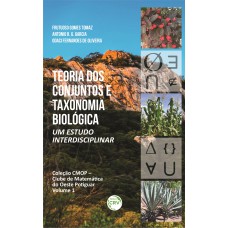 TEORIA DOS CONJUNTOS E TAXONOMIA BIOLÓGICA: UM ESTUDO INTERDISCIPLINAR COLEÇÃO CMOP - CLUBE DE MATEMÁTICA DO OESTE POTIGUAR - VOLUME 1