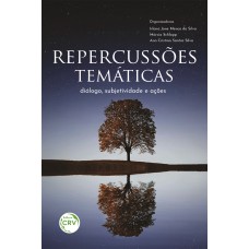 REPERCUSSÕES TEMÁTICAS: DIÁLOGO, SUBJETIVIDADE E AÇÕES