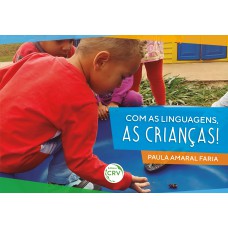 COM AS LINGUAGENS, AS CRIANÇAS!