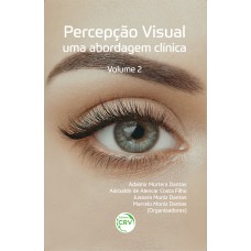 PERCEPÇÃO VISUAL: UMA ABORDAGEM CLÍNICA VOLUME 2