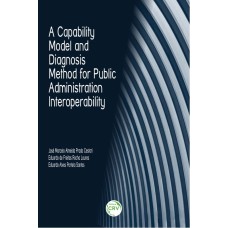 A CAPABILITY MODEL AND DIAGNOSIS METHOD FOR PUBLIC ADMINISTRATION INTEROPERABILITY