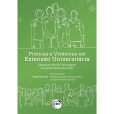 PRÁTICAS E VIVÊNCIAS EM EXTENSÃO UNIVERSITÁRIA: DEPARTAMENTO DE ENFERMAGEM DE SAÚDE PÚBLICA DA UERJ