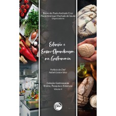 EXTENSÃO E ENSINO-APRENDIZAGEM NA GASTRONOMIA COLEÇÃO GASTRONOMIA: ENSINO, PESQUISA E EXTENSÃO VOLUME 4