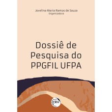 DOSSIÊ DE PESQUISA DO PPGFIL UFPA