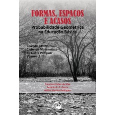 FORMAS, ESPAÇOS E ACASOS: PROBABILIDADE GEOMÉTRICA NA EDUCAÇÃO BÁSICA - VOLUME 2