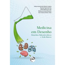 MEDICINA EM DESENHO: DISTÚRBIOS HIDROELETROLÍTICOS E ÁCIDO-BÁSICOS