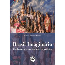 BRASIL IMAGINÁRIO: UMBANDA E SOCIEDADE BRASILEIRA