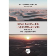 PARQUE NACIONAL DOS LENÇÓIS MARANHENSES EM 10 ANOS DO IFMA - CAMPUS BARREIRINHAS